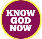 Knowing God Now